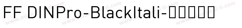 FF DINPro-BlackItali字体转换